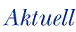 Aktuell